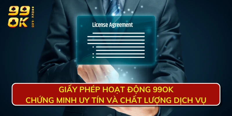 Giấy phép hoạt động 99OK - Chứng minh uy tín và chất lượng dịch vụ