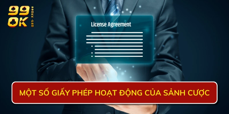 Một số giấy phép hoạt động của sảnh cược