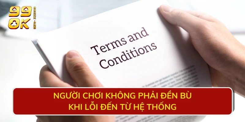 Người chơi không phải đền bù khi lỗi đến từ hệ thống