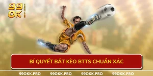 Bí quyết bắt kèo BTTS chuẩn xác