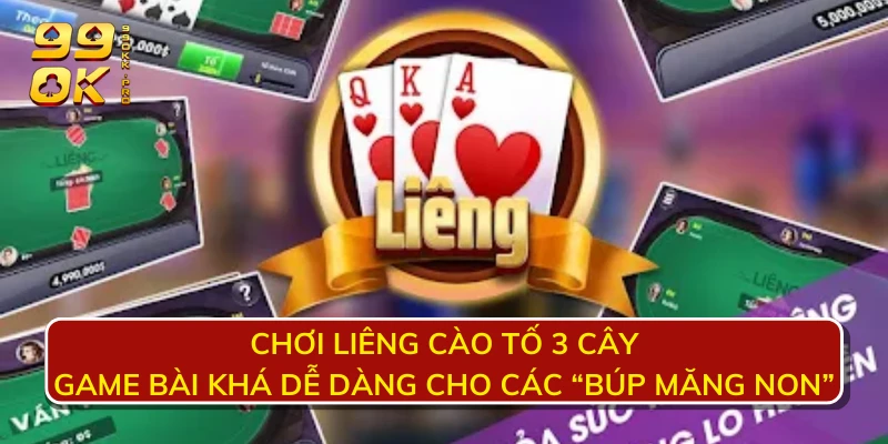 Chơi liêng cáo tố 3 cây – Game bài khá dễ dàng cho các “búp măng non”