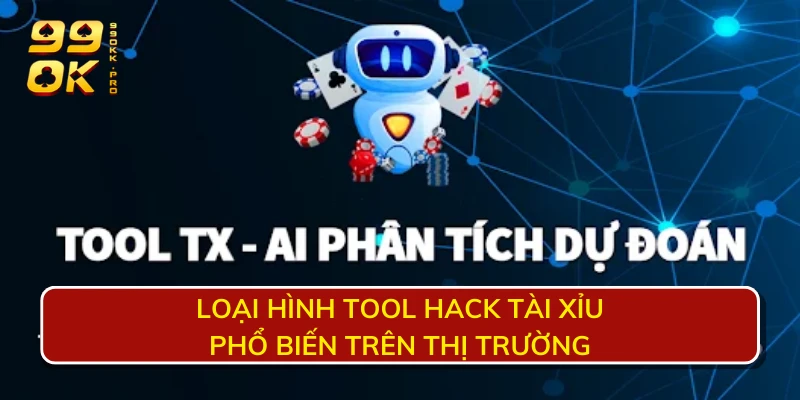 Loại hình tool hack tài xỉu phổ biến trên thị trường