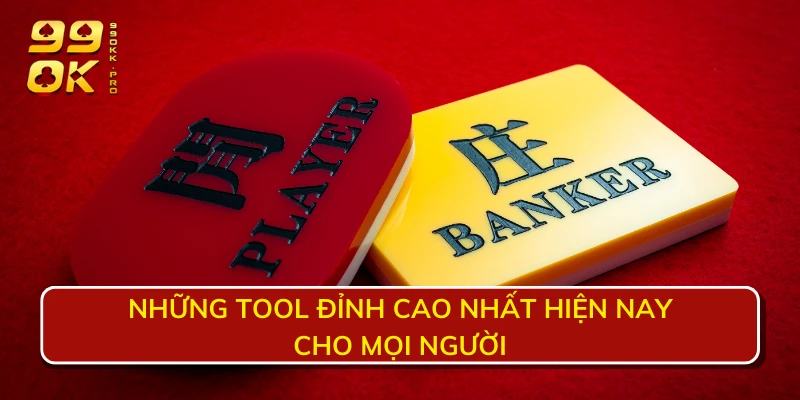 Những tool đỉnh cao nhất hiện nay cho mọi người