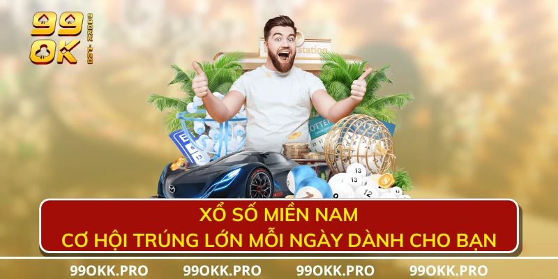 Xổ số miền Nam cơ hội trúng lớn mỗi ngày dành cho bạn